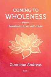 Coming to Wholeness
