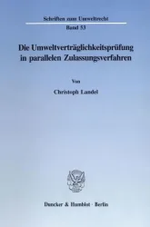 Die Umweltverträglichkeitsprüfung in parallelen Zulassungsverfahren.