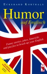 Humor auf Englisch. Funny stories, jokes, limericks and puzzles to brush up your English