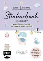 Bullet Journal ? Stickerbuch Hello Baby: 650 bezaubernde Sprüche und Schmuckelemente zur Geburt