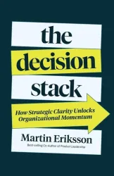 The Decision Stack