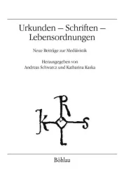 Urkunden ? Schriften ? Lebensordnungen