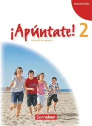 ¡Apúntate! - Spanisch als 2. Fremdsprache - Ausgabe 2008 - Band 2