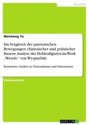 Ein Vergleich der patriotischen Bewegungen chinesischer und polnischer Bauern. Analyse der Heldenfiguren im Werk 