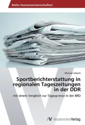 Sportberichterstattung in regionalen Tageszeitungen in der DDR