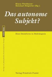 Das autonome Subjekt?