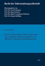Rechtsschutzpositionen Dritter gegen neue oder veränderte Telemedienangebote von öffentlich-rechtlichen Rundfunkanstalten