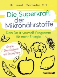 Die Superkraft der Mikronährstoffe