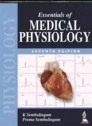 Sembulingam, K: Essentials of Medical Physiology