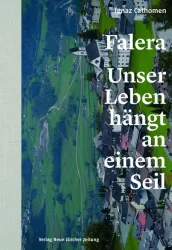 Falera ? unser Leben hängt an einem Seil