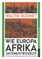 Wie Europa Afrika unterentwickelte