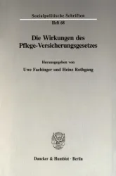 Die Wirkungen des Pflege-Versicherungsgesetzes.