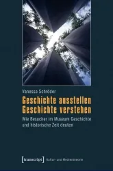 Geschichte ausstellen ? Geschichte verstehen