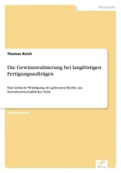 Die Gewinnrealisierung bei langfristigen Fertigungsaufträgen