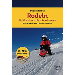 Rodeln - Die 50 schönsten Strecken der Alpen