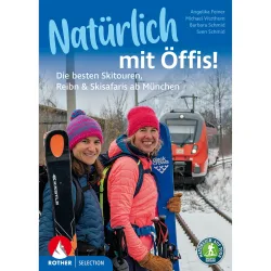 Rother Natürlich mit den Öffis! Die besten Skitouren