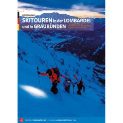Versante Sud Skitouren in der Lombardei und in Graubünden